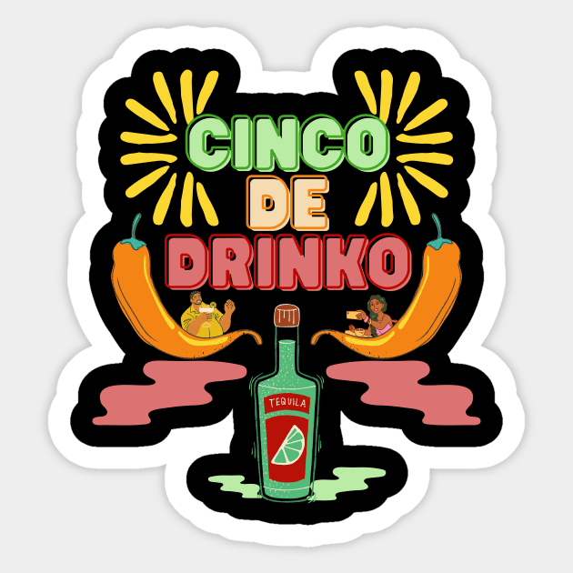 Cinco De Mayo Drinko Celebrate Fiesta 5 De Mayo Mexico Sticker by awesome_prints